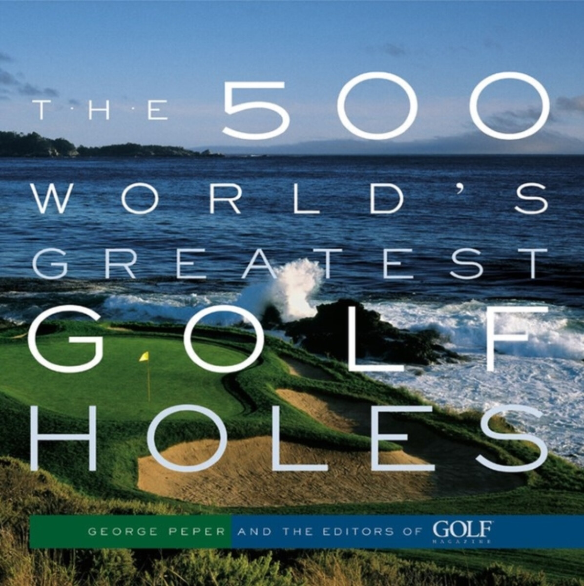 Kniha 500 World's Greatest Golf Holes