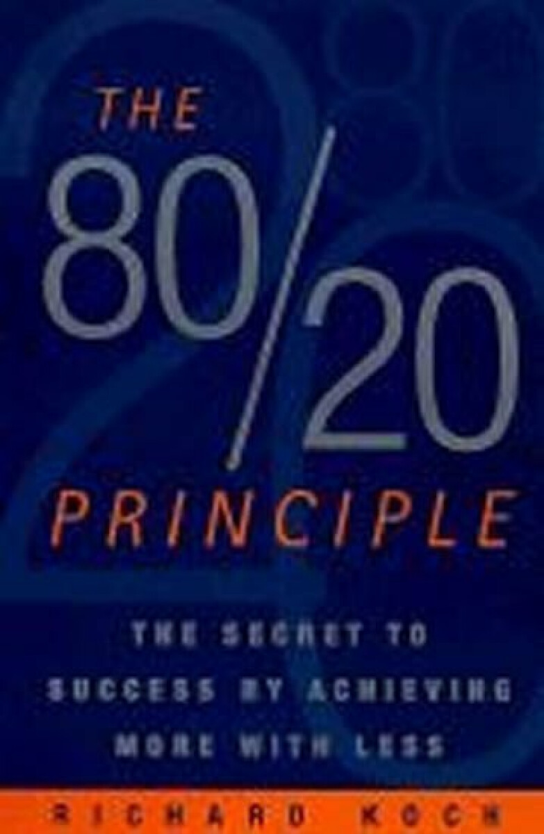 Kniha The 80/20 Principle: The Secret to Success by Achieving More with Less