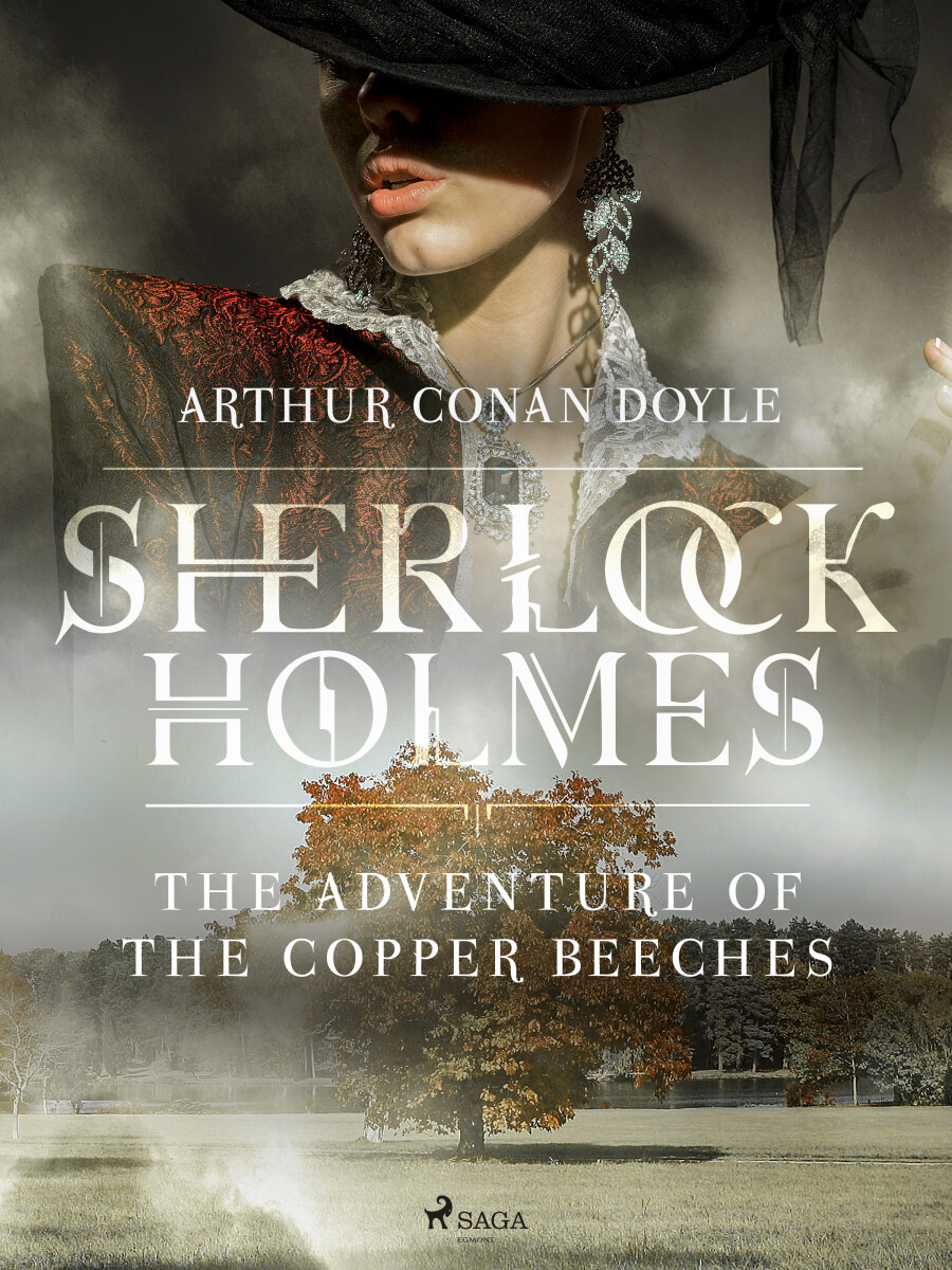 The Adventure of the Copper Beeches - Sir Arthur Conan Doyle
