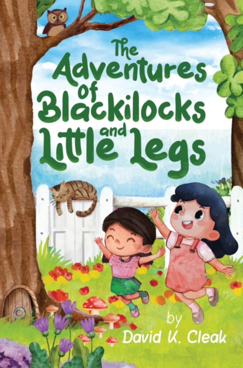 The Adventures of Blackilocks and Little Legs - David K Cleak