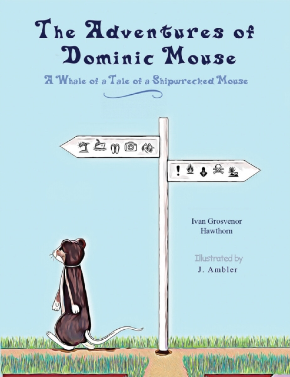 The Adventures of Dominic Mouse - Ivan Grosvenor Hawthorn