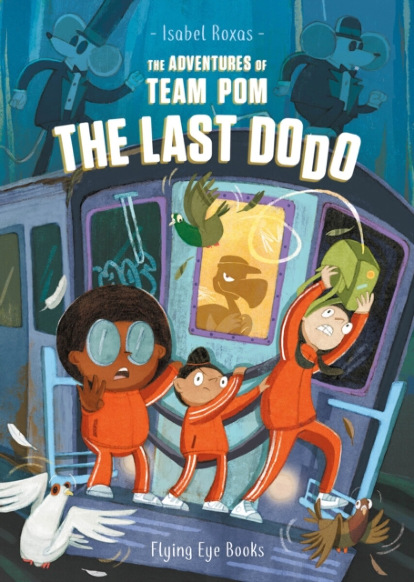 Kniha Adventures of Team Pom: The Last Dodo