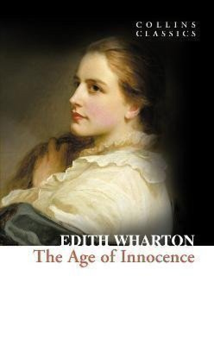 Kniha The Age of Innocence (Collins Classics)
