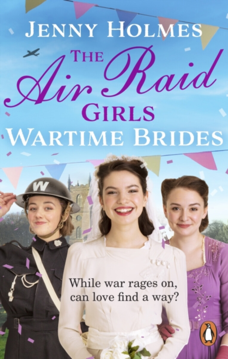 Kniha Air Raid Girls: Wartime Brides