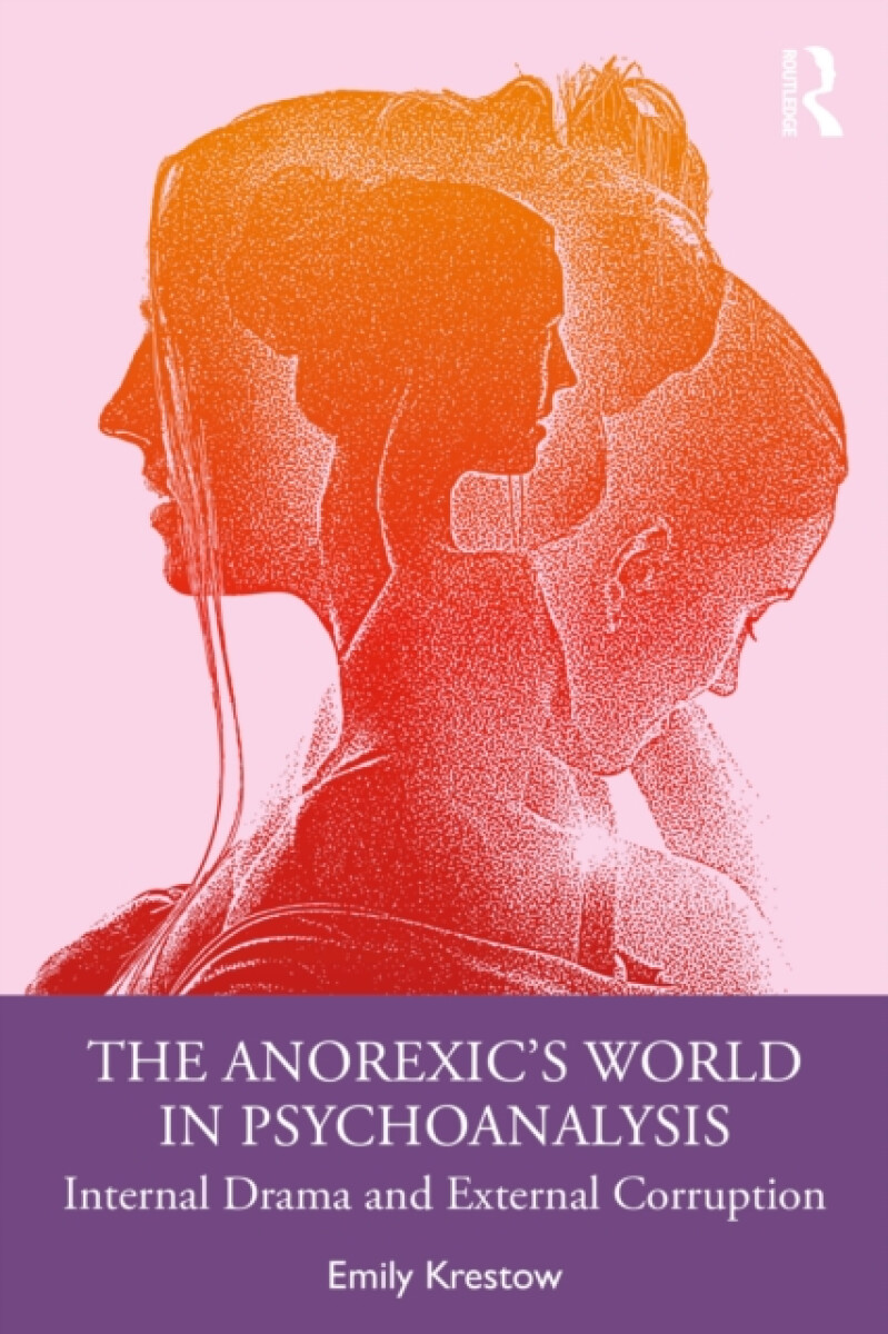 Kniha The Anorexicâ€™s World in Psychoanalysis