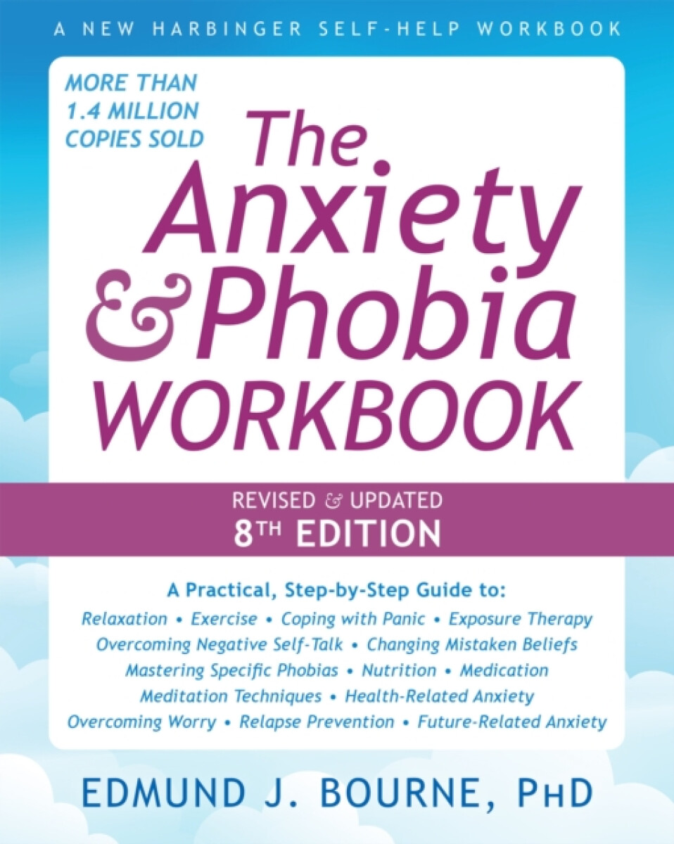 Kniha The Anxiety and Phobia Workbook (8th Edition)