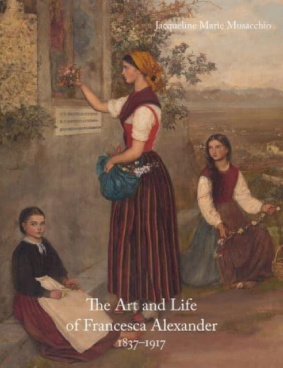 Kniha Art and Life of Francesca Alexander (1837-1917)
