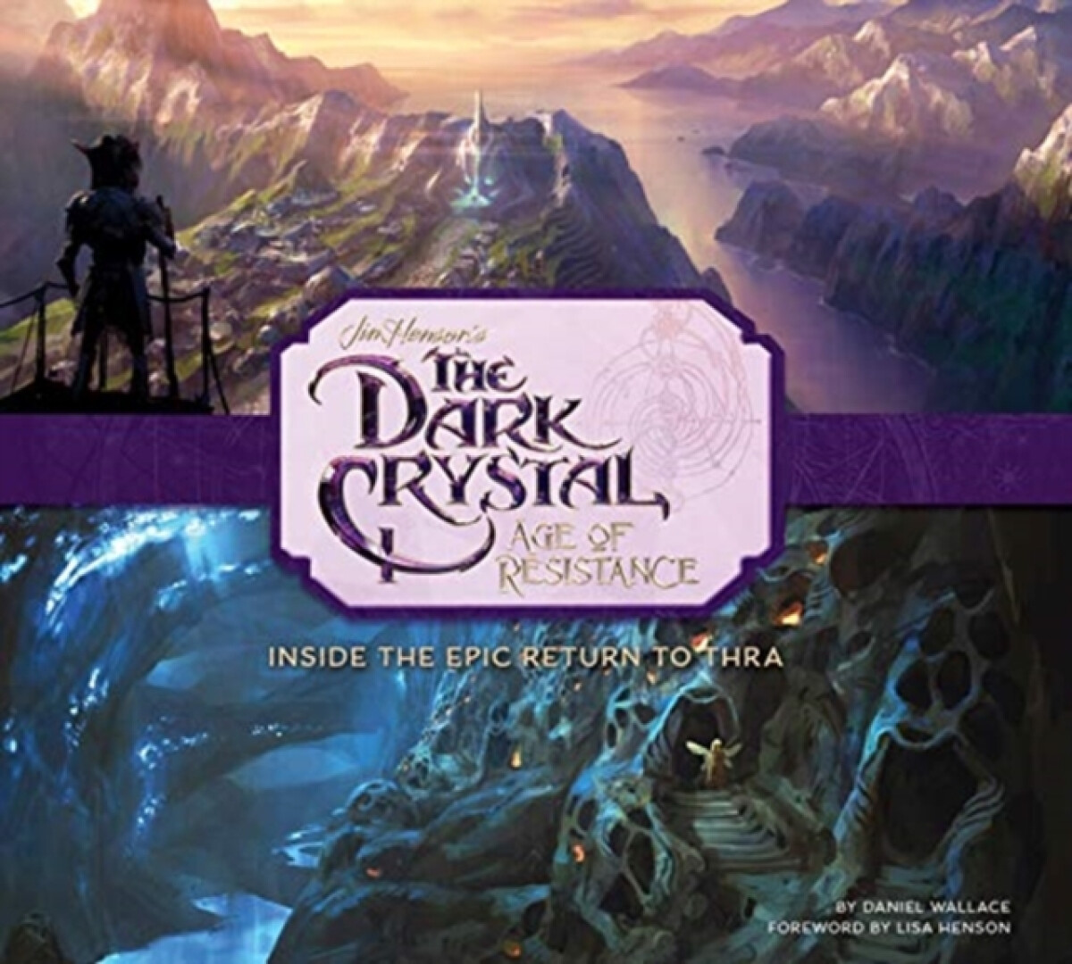 Kniha Art and Making of The Dark Crystal: Age of Resistance