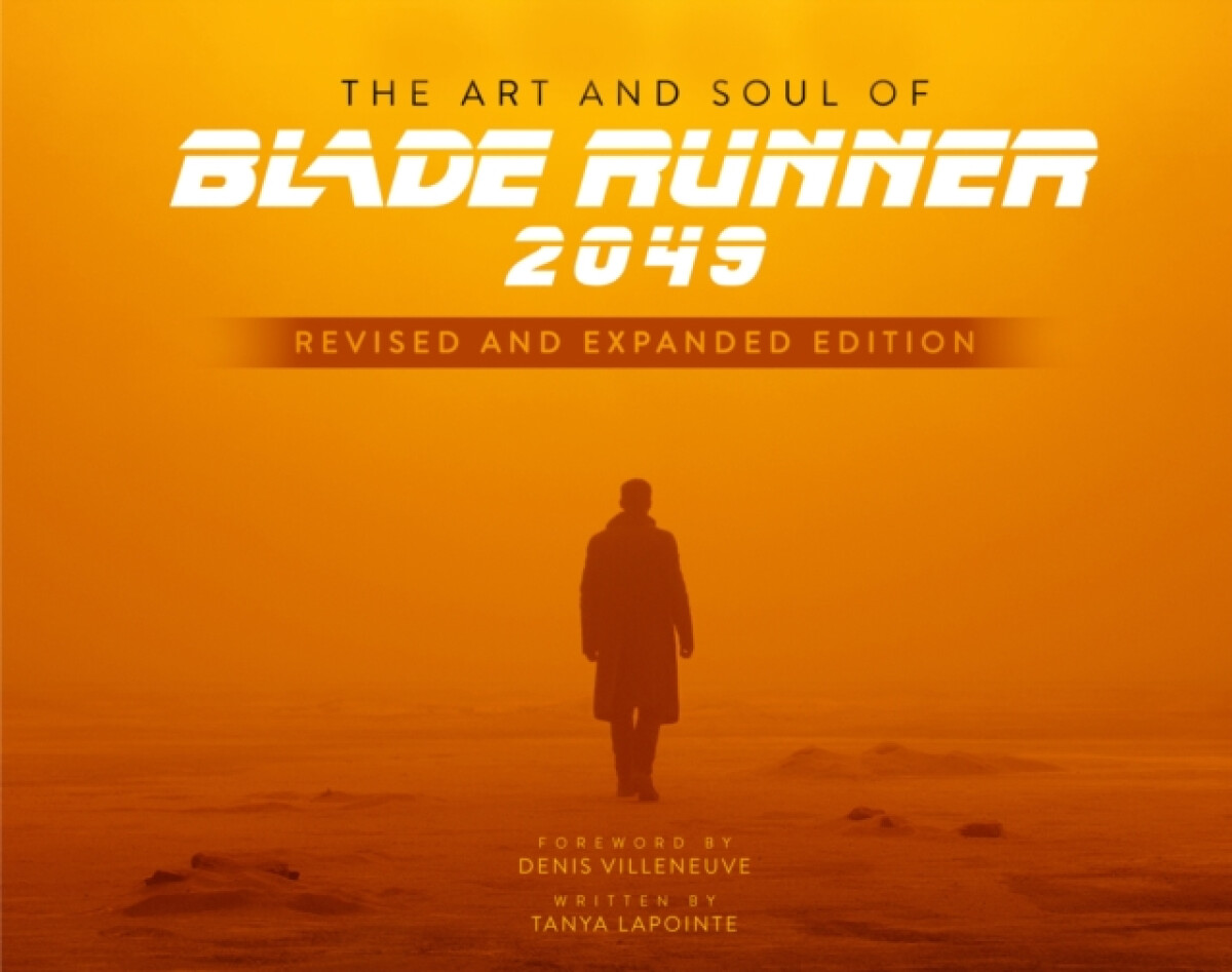 Kniha Art and Soul of Blade Runner 2049 - Revised and Expanded Edition