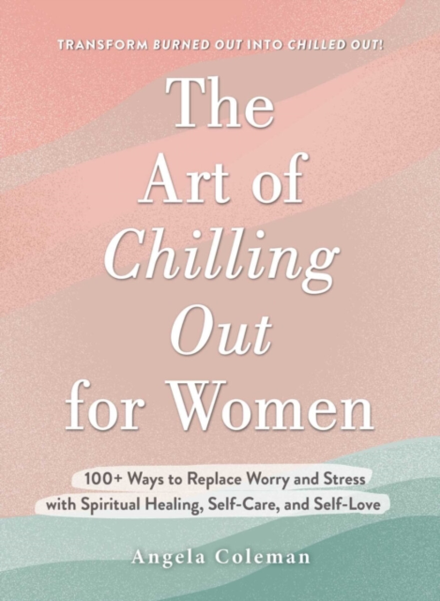 Kniha Art of Chilling Out for Women