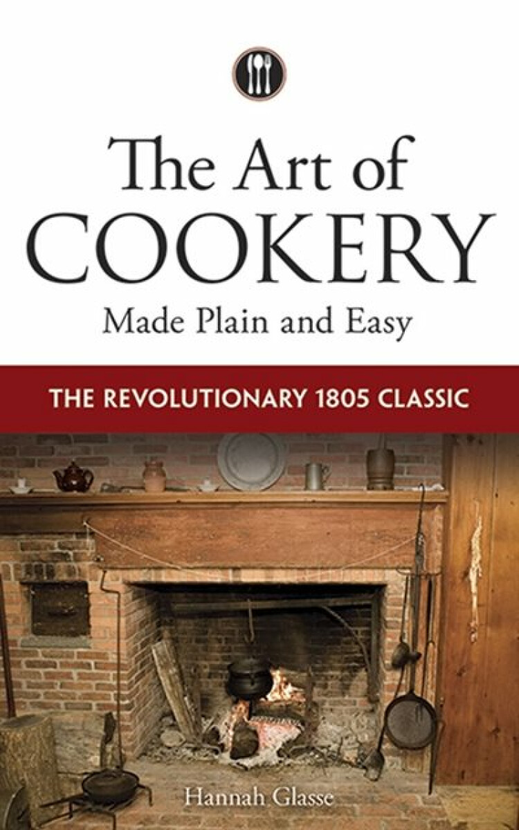 Kniha The Art of Cookery Made Plain and Easy