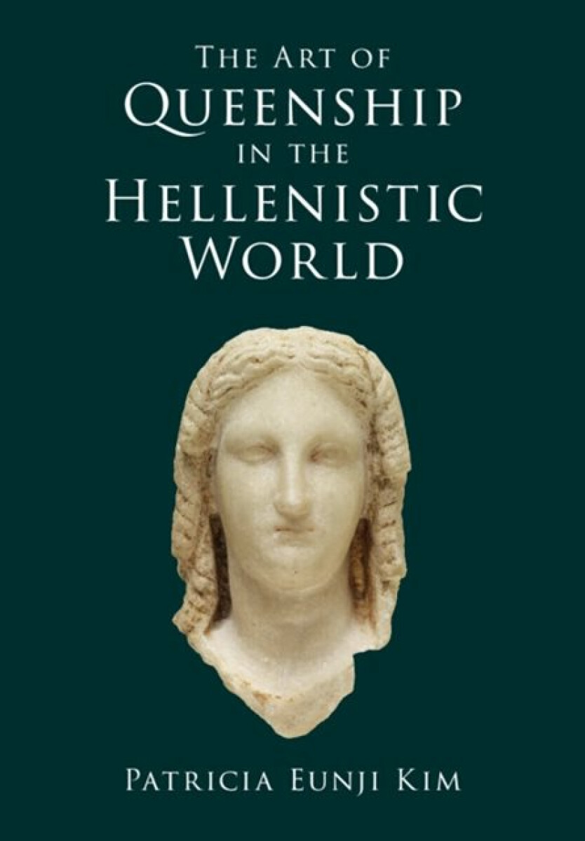 Kniha Art of Queenship in the Hellenistic World