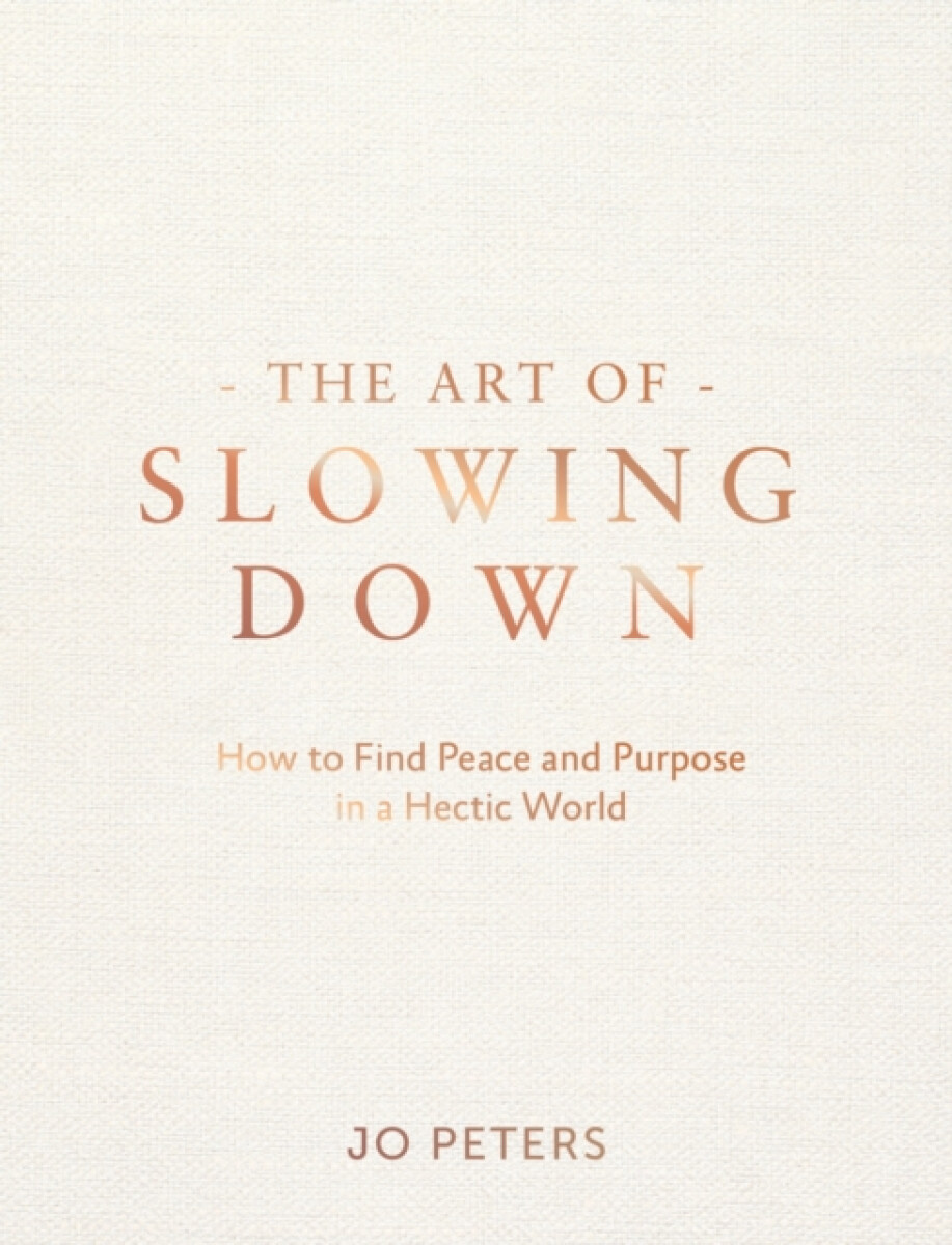 Kniha The Art of Slowing Down