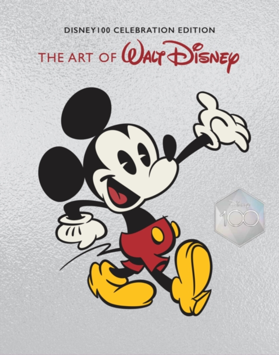 Kniha Art of Walt Disney: From Mickey Mouse to the Magic Kingdoms and Beyond (Disney 100 Celebration Edition)