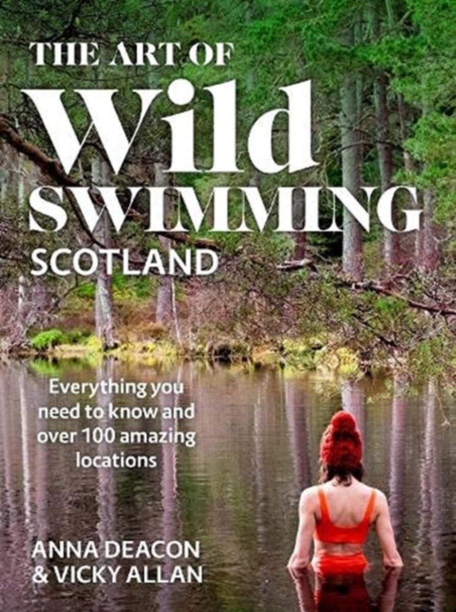 Kniha Art of Wild Swimming: Scotland