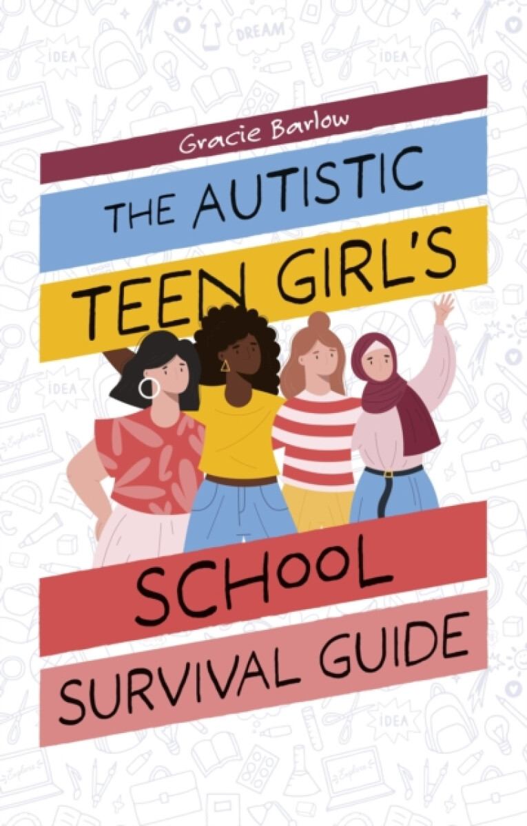 Kniha Autistic Teen Girl's Guide to Surviving and Thriving at School