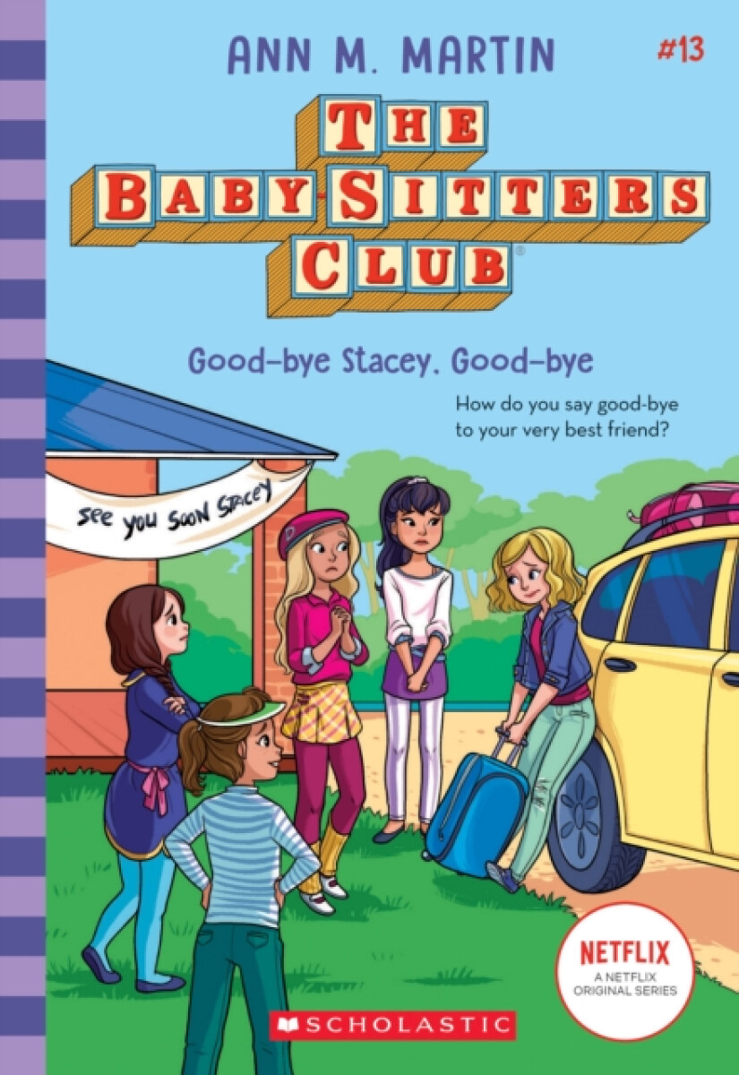 Kniha Babysitters Club #13: Good-Bye Stacey, Good-Bye (baw)