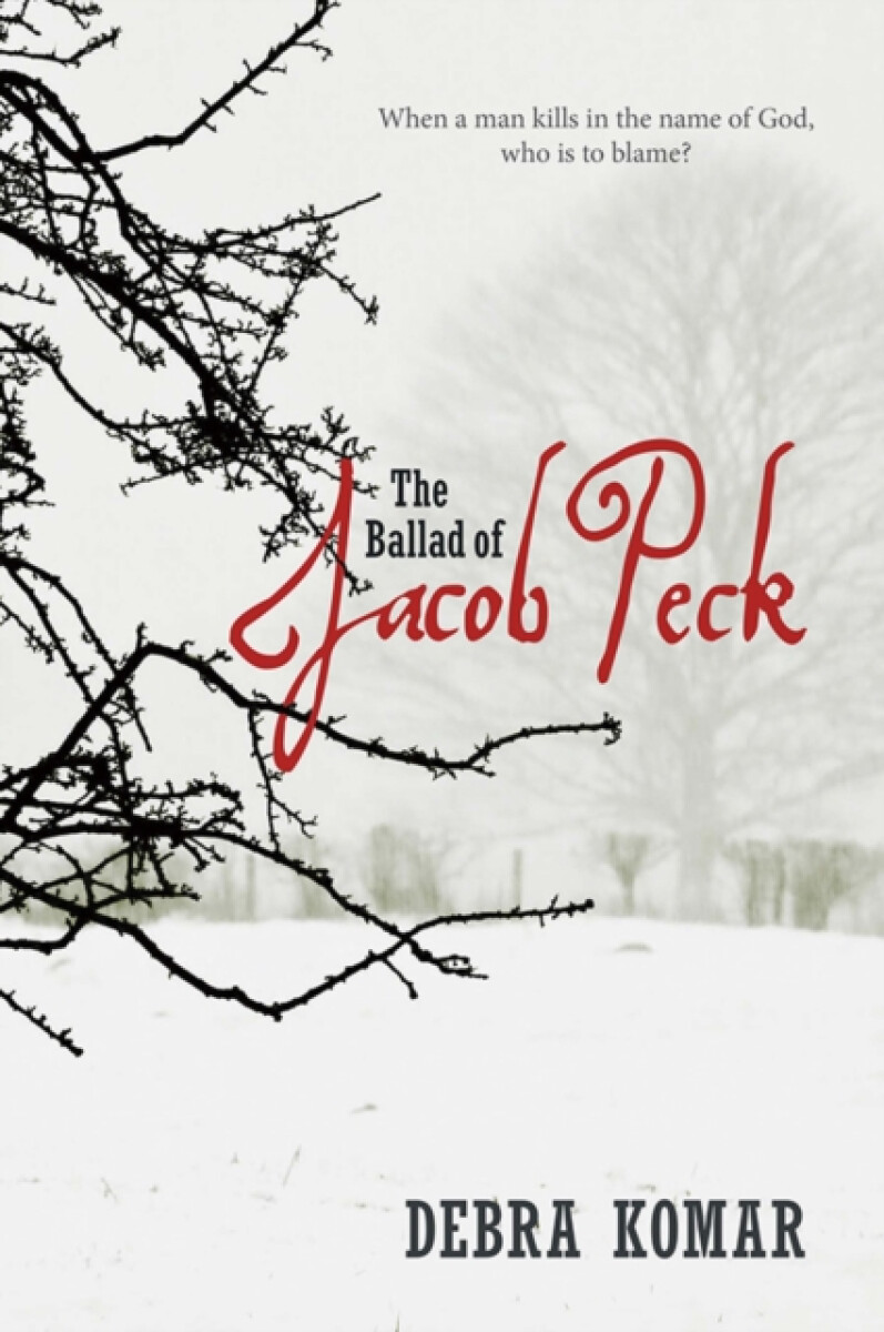 The Ballad of Jacob Peck - Debra Komar