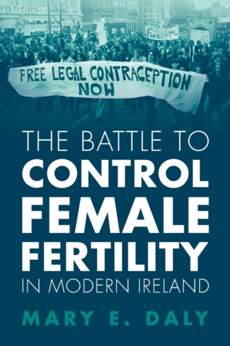 Kniha Battle to Control Female Fertility in Modern Ireland