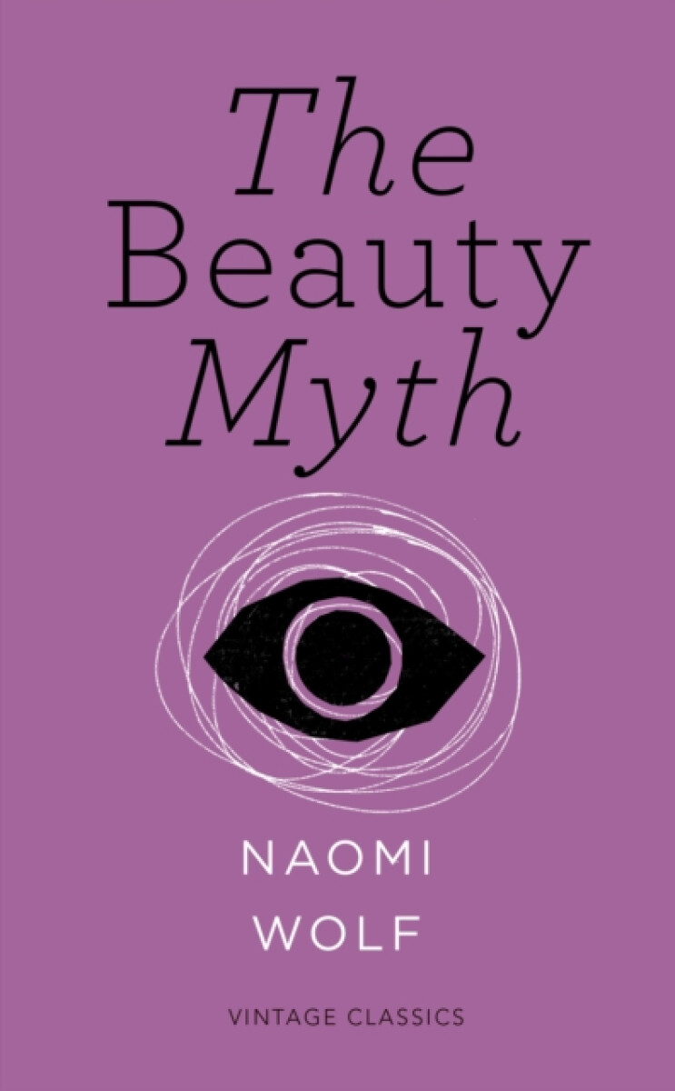 Kniha The Beauty Myth (Vintage Feminism Short Edition)