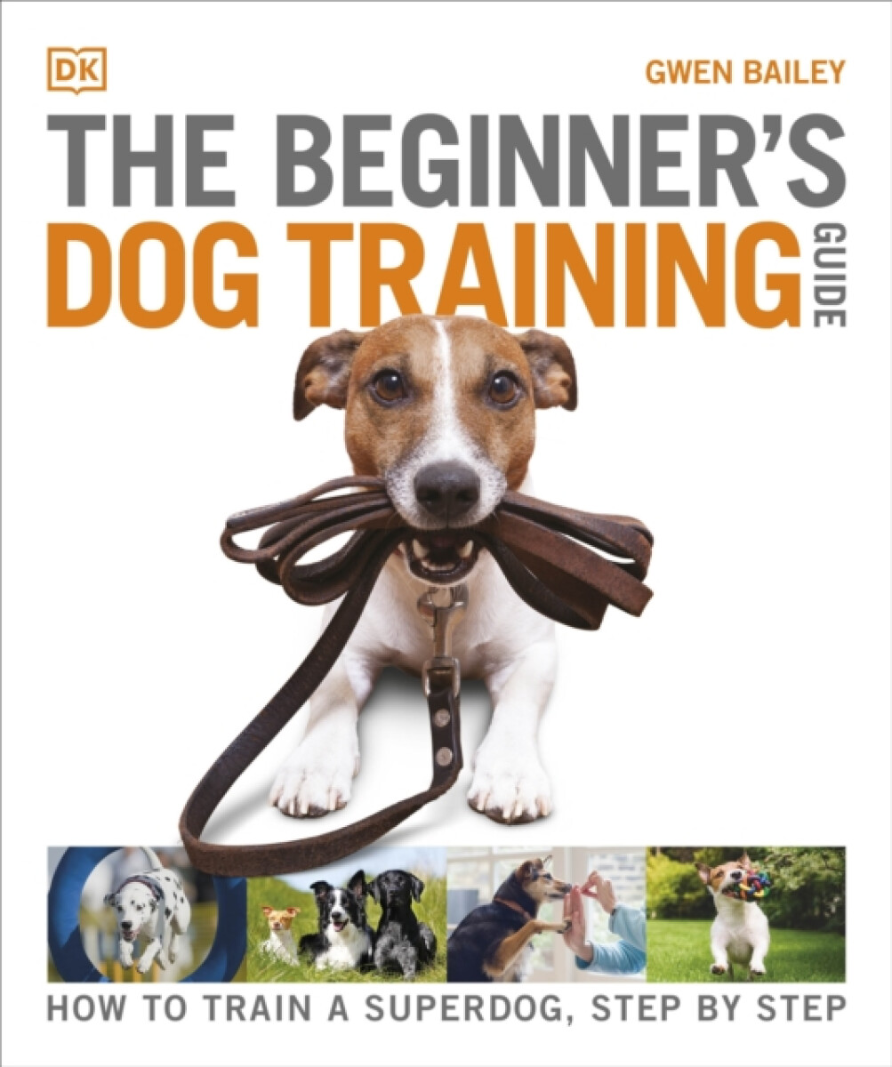 Kniha Beginner's Dog Training Guide