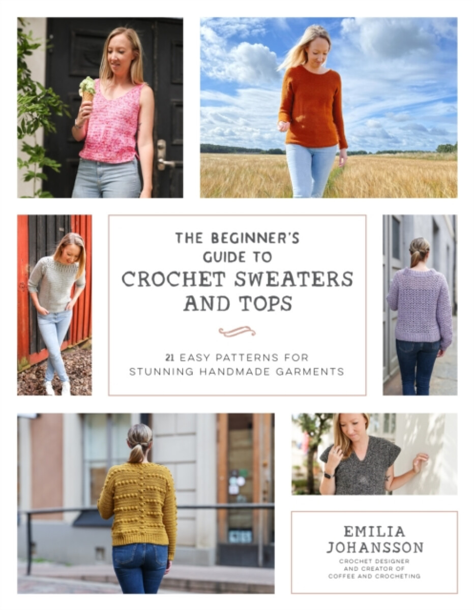 Kniha Beginner's Guide to Crochet Sweaters a Tops