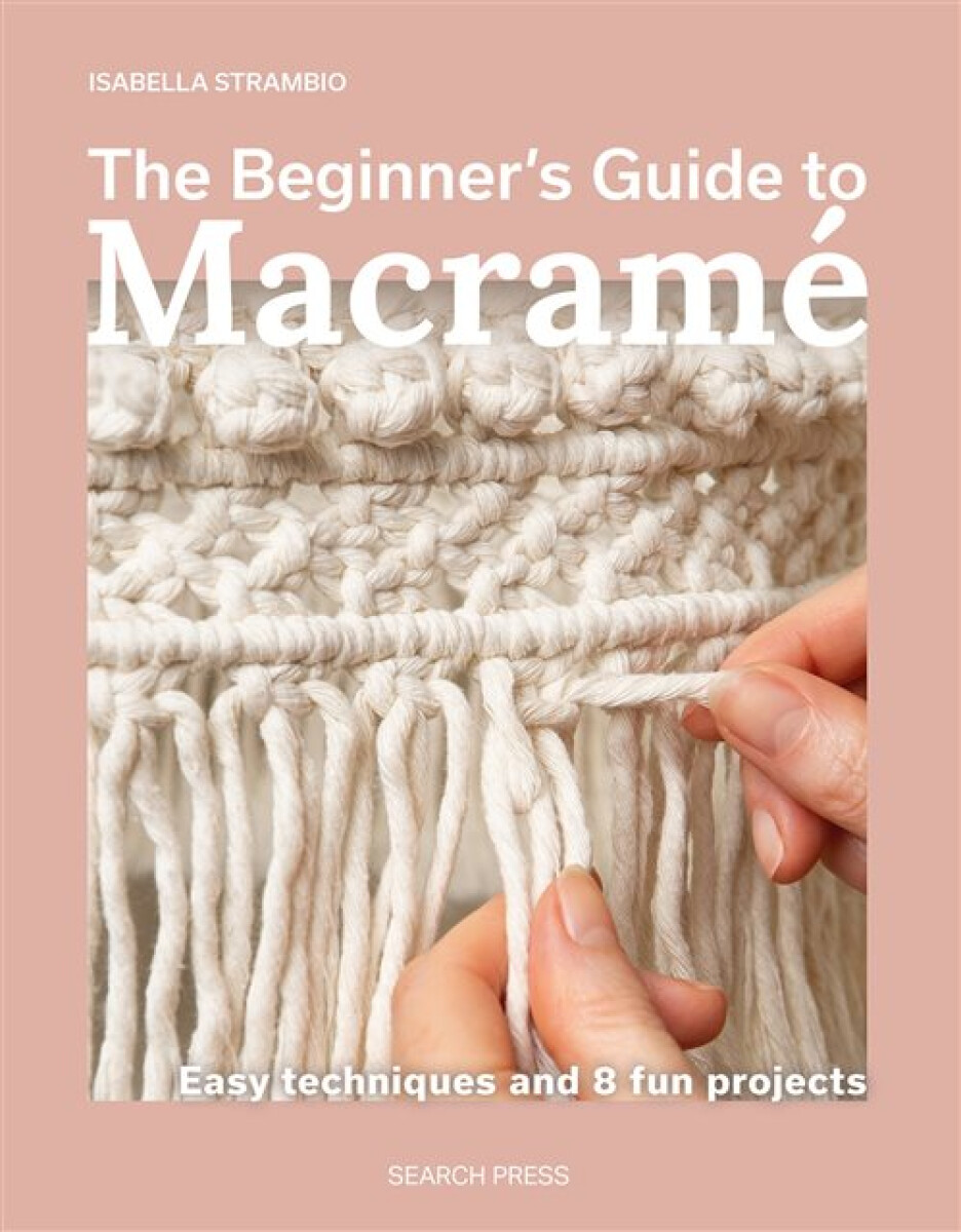 Kniha Beginner's Guide to Macrame