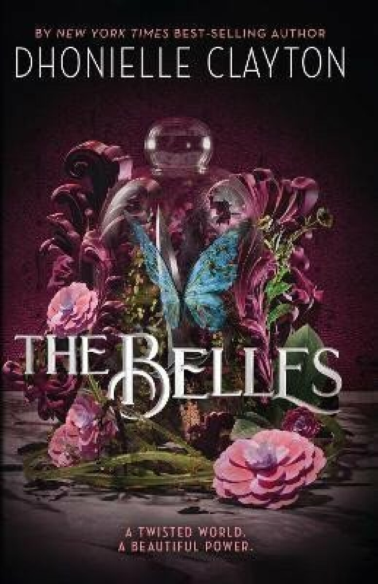 Kniha The Belles: Discover your new dark fantasy obsession from the bestselling author of Netflix sensation Tiny Pretty Things