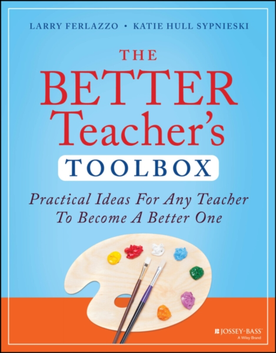 Wiley Better Teacher's Toolbox - Ferlazzo, Larry a Sypnieski, Katie Hull
