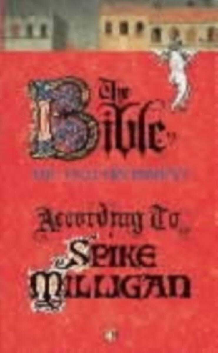 Kniha The Bible According to Spike Milligan