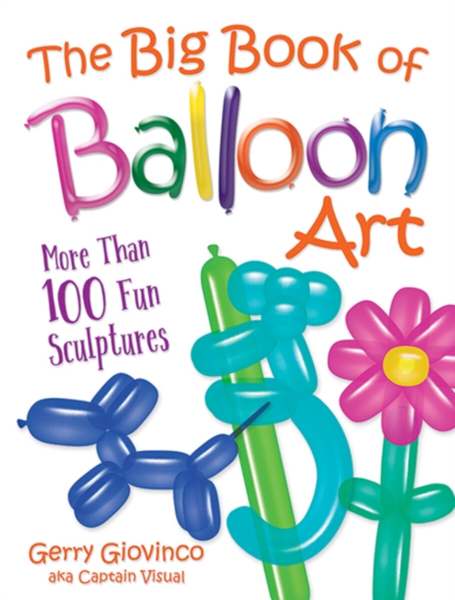 Kniha The Big Book of Balloon Art