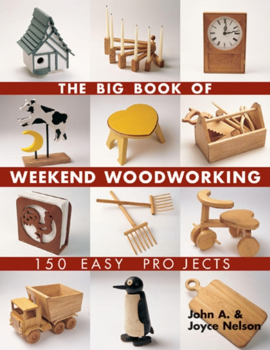 Kniha Big Book of Weekend Woodworking