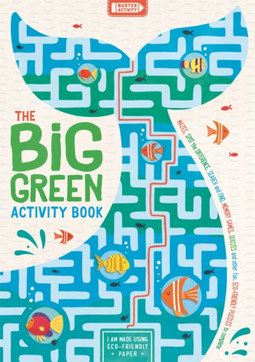 Kniha The Big Green Activity Book: Mazes, Spot the Difference, Search and Find, Memory Games, Quizzes and other Fun, Eco-Friendly Puzzles to Complete