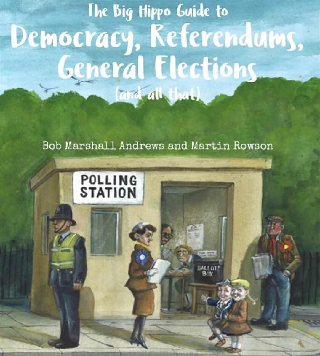 Kniha Big Hippo Guide to Democracy, Referendums, General Elections ( and all that )