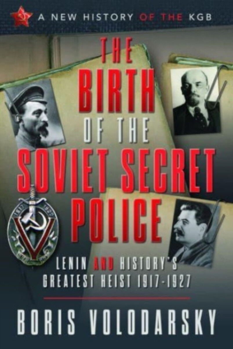 Kniha Birth of the Soviet Secret Police