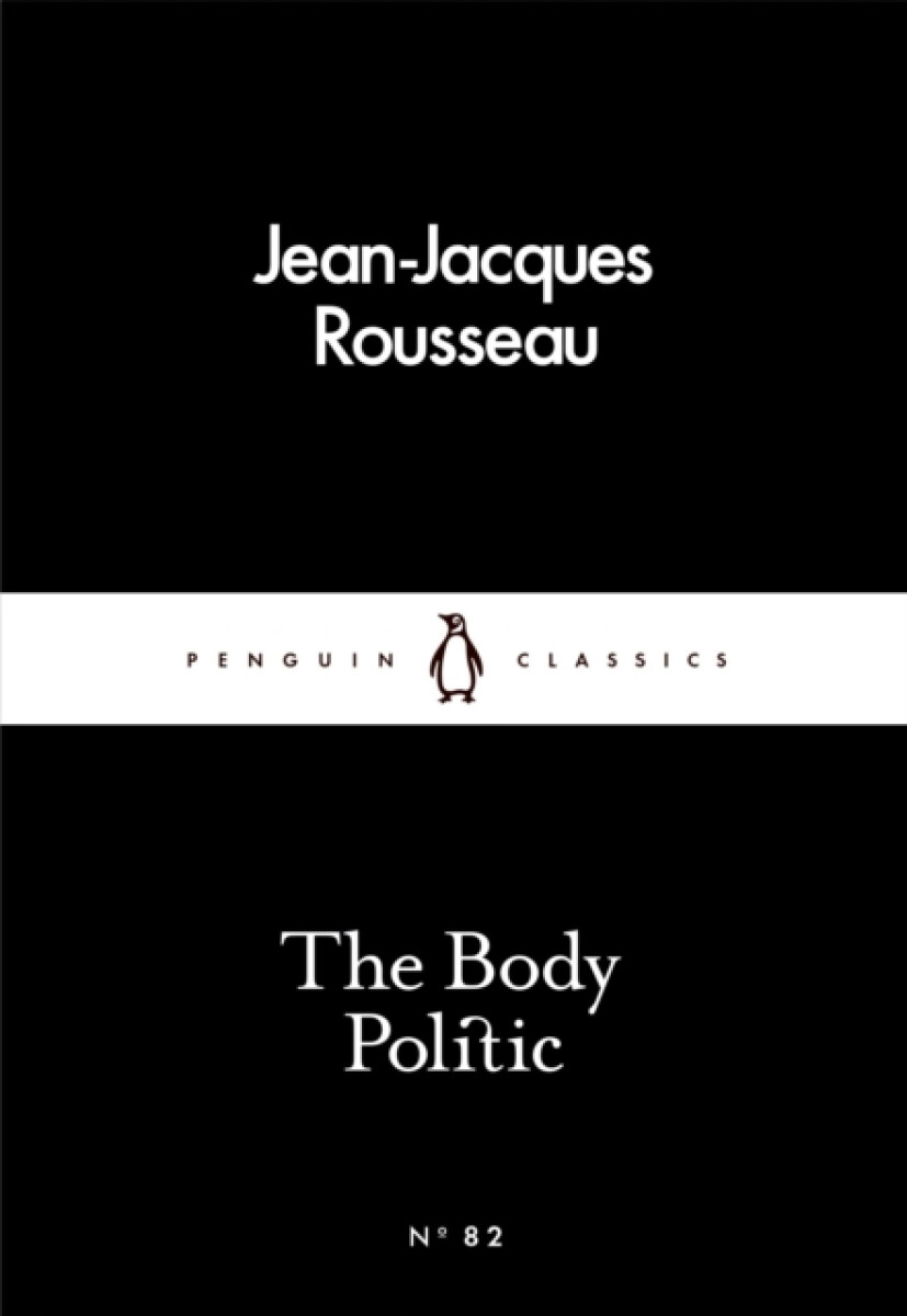The Body Politic - Jean-Jacques Rousseau