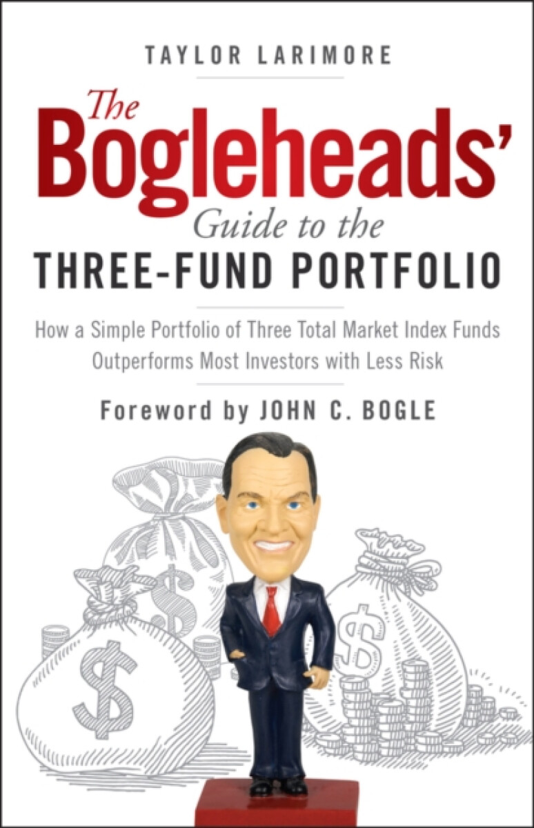 Kniha The Bogleheads' Guide to the Three-Fund Portfolio