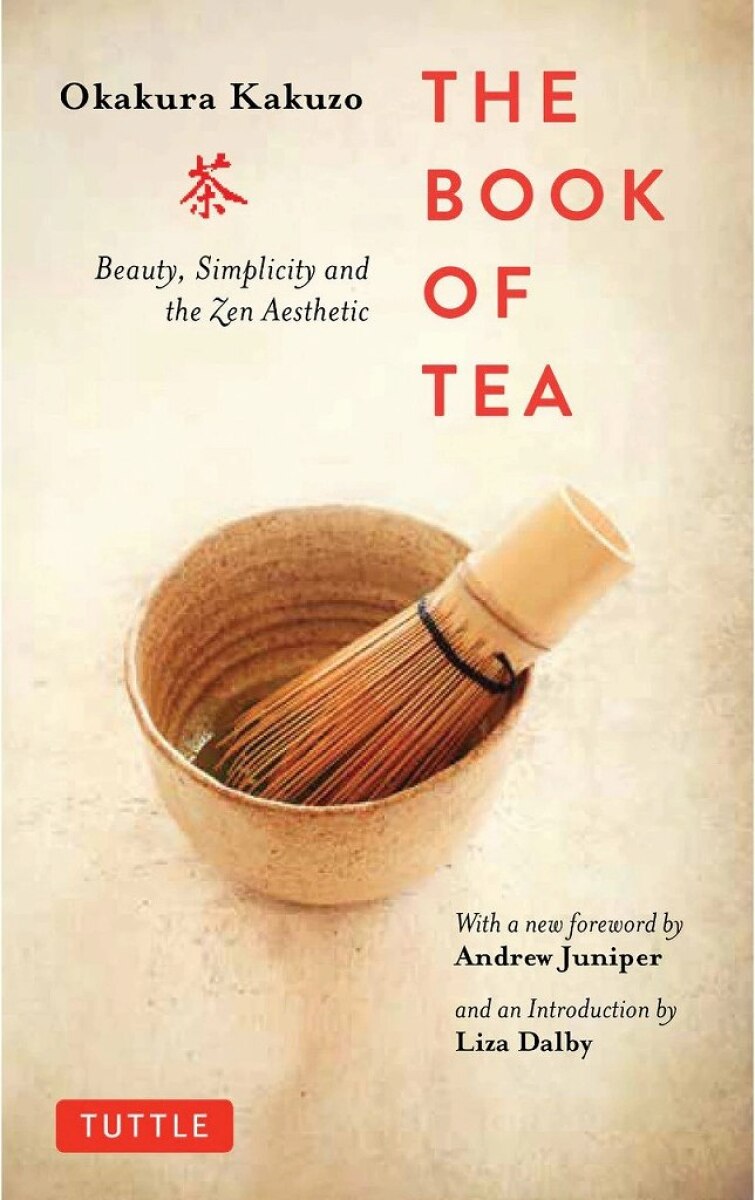 The Book of Tea - Kakuzó Okakura, Andrew Juniper