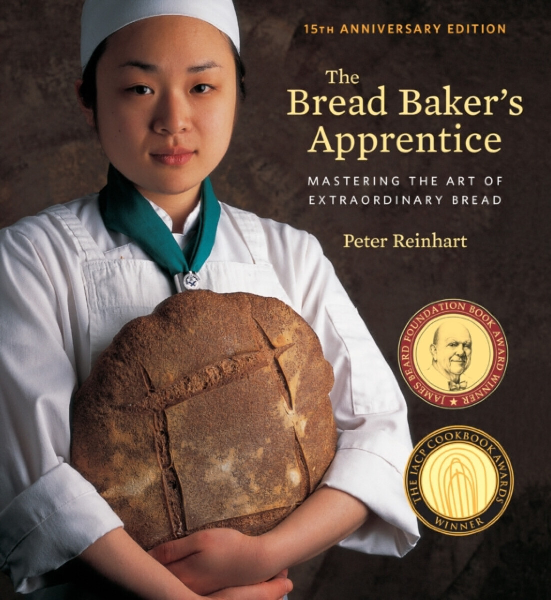 Kniha Bread Baker's Apprentice, 15th Anniversary Edition