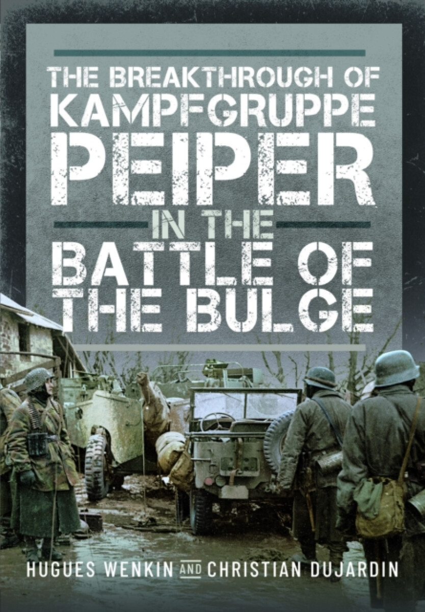 Kniha Breakthrough of Kampfgruppe Peiper in the Battle of the Bulge