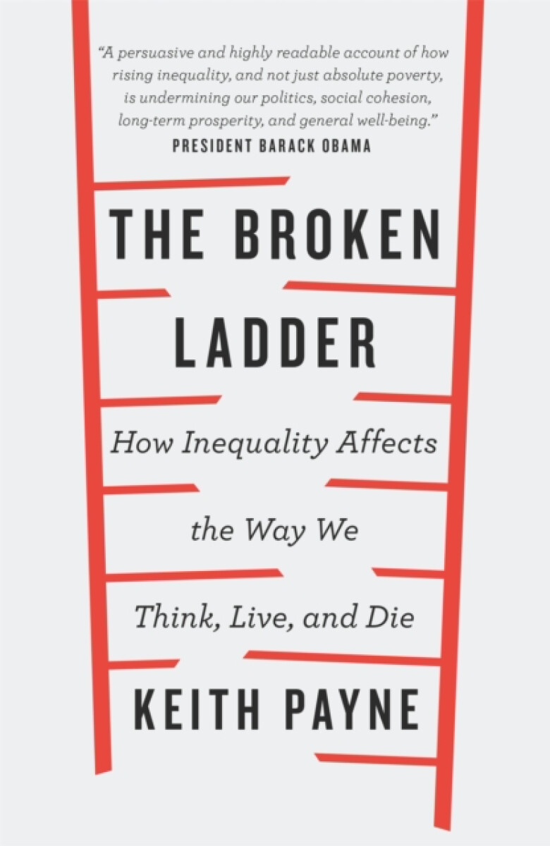 The Broken Ladder - Dr Keith Payne