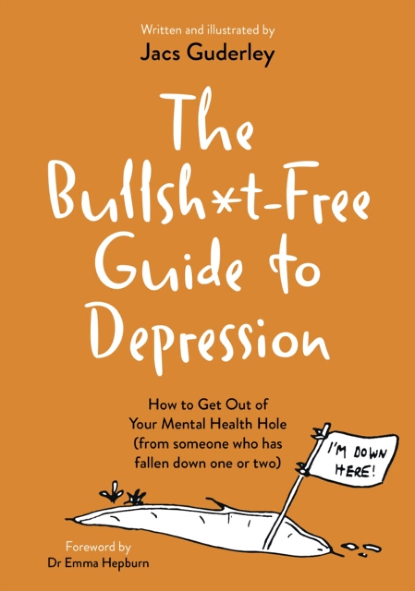 Kniha Bullsht-Free Guide to Depression