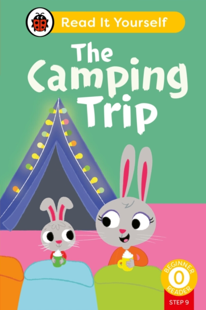 Kniha Camping Trip (Phonics Step 9): Read It Yourself - Level 0 Beginner Reader