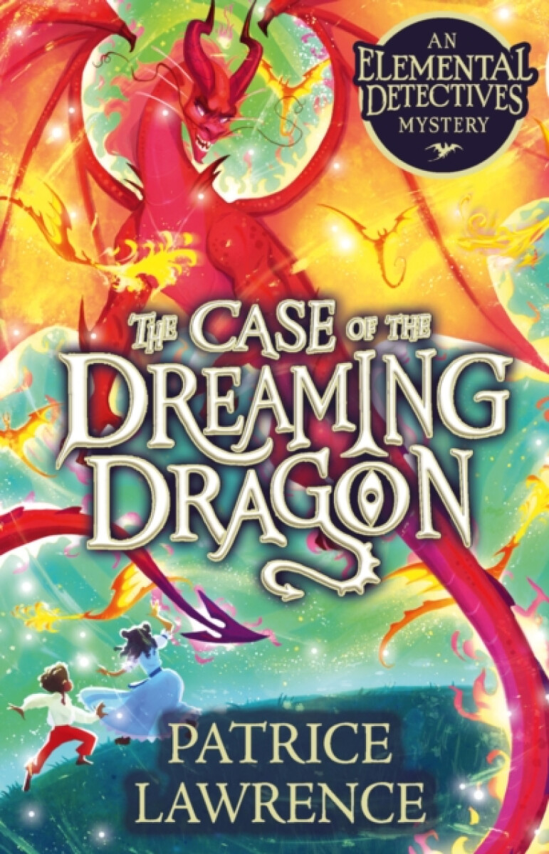Kniha The Case of the Dreaming Dragon: an Elemental Detectives Mystery