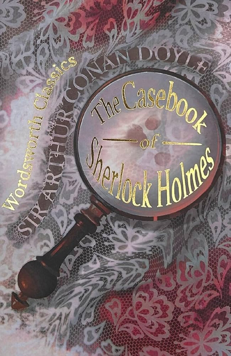 Kniha The Casebook of Sherlock Holmes & His Last Bow