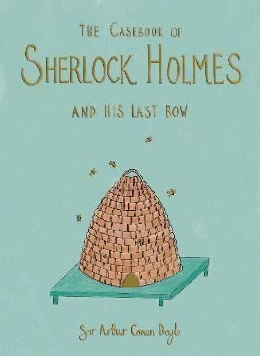Kniha Casebook of Sherlock Holmes a His Last Bow (Collector's Edition)