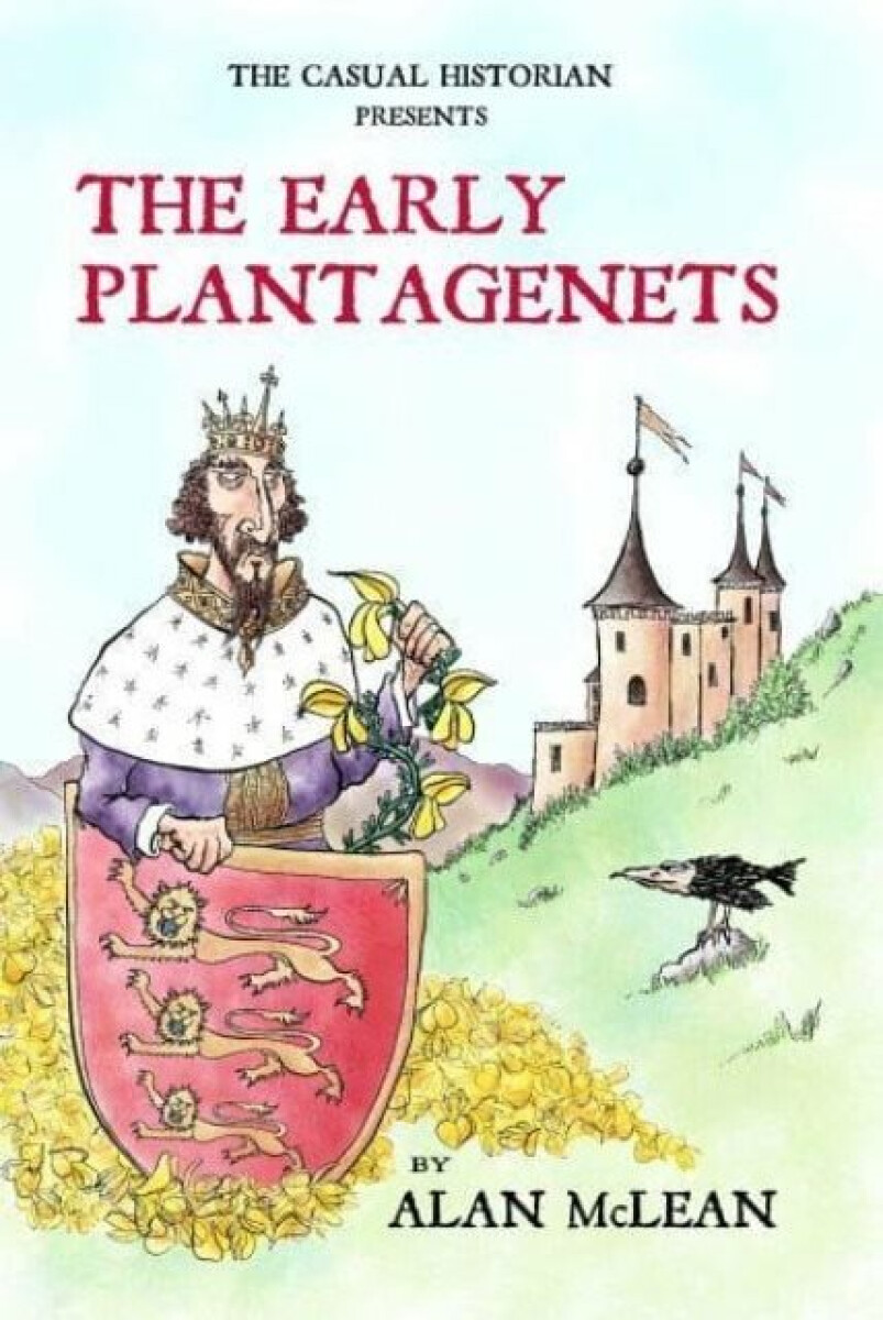 Kniha CASUAL HISTORIAN PRESENTS THE EARLY PLANTAGENETS