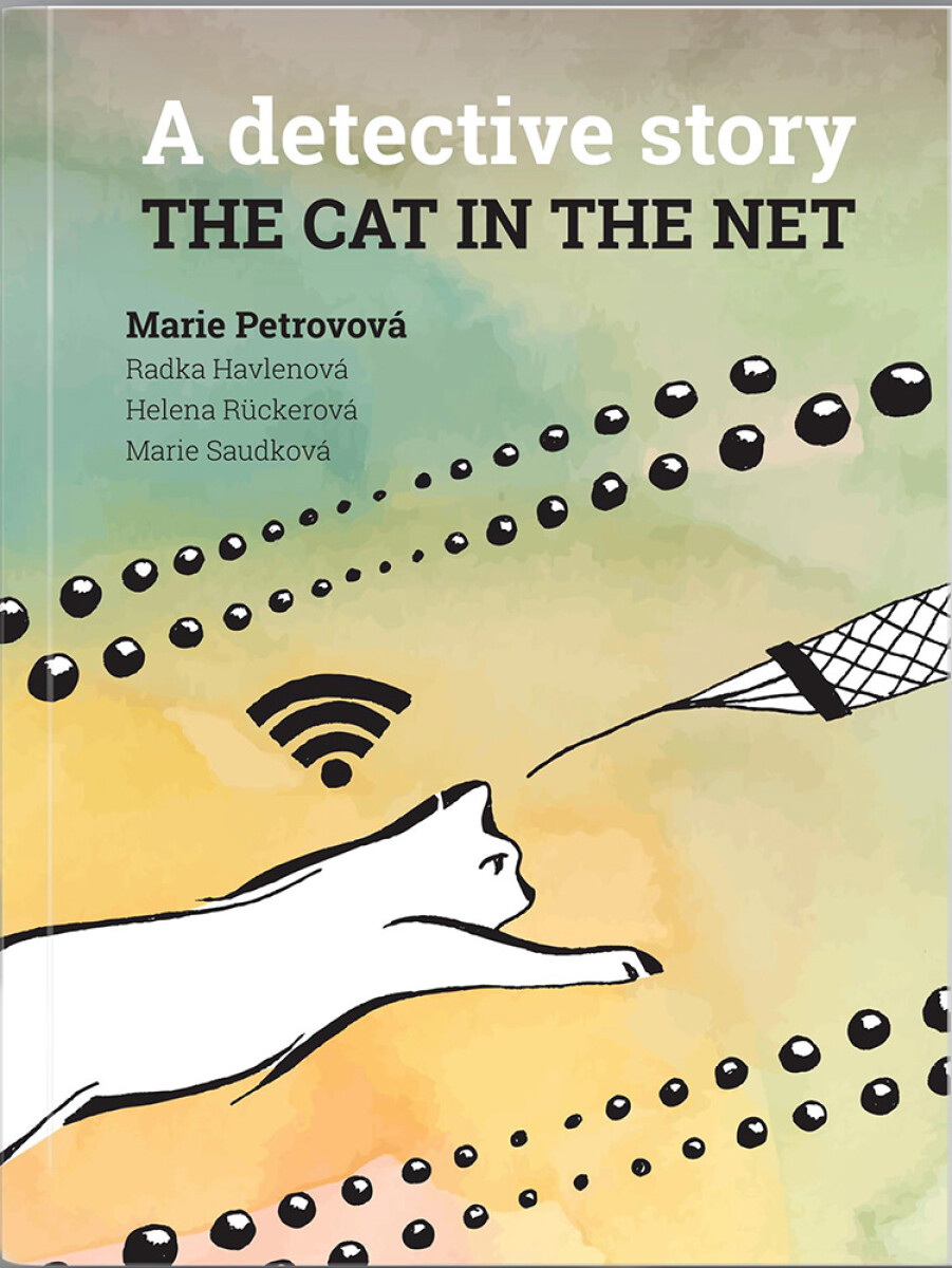 The cat in the net – A detective story - Radka Havlenová, Marie Petrovová