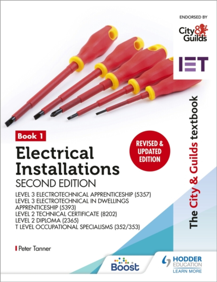 The City & Guilds Textbook: Book 1 Electrical Installations, Second Edition: For the Level 3 Apprenticeships , Level 2 Technical Certif
