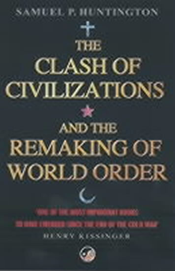 Kniha The Clash of Civilizations and the Remaking of World Order